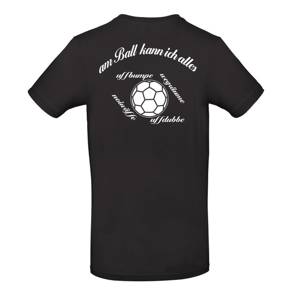 Handball - Sprüche - Shirt - Am Ball kann ich alles