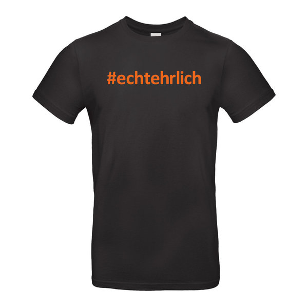 #echtehrlich - Sprüche - Shirt (Neonorange)